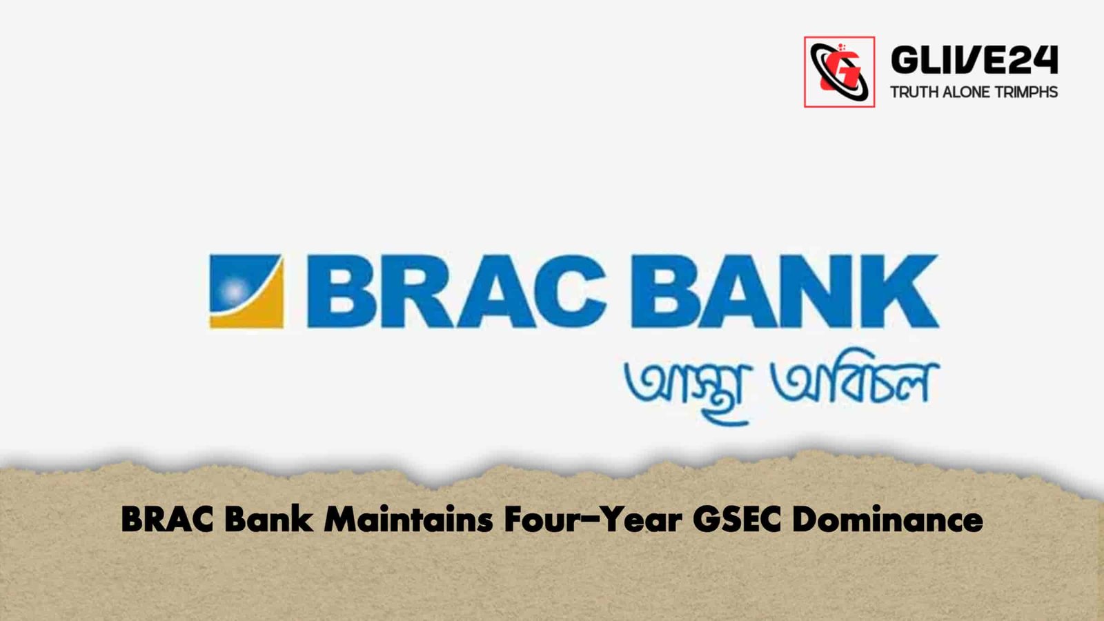 BRAC Bank Maintains Four-Year GSEC Dominance