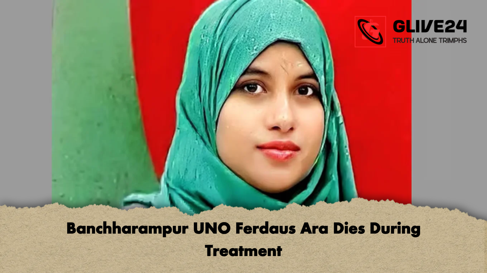 Banchharampur UNO Ferdaus Ara Dies During Treatment 1 Banchharampur UNO Ferdaus Ara Dies During Treatment Banchharampur UNO Ferdaus Ara Dies During Treatment