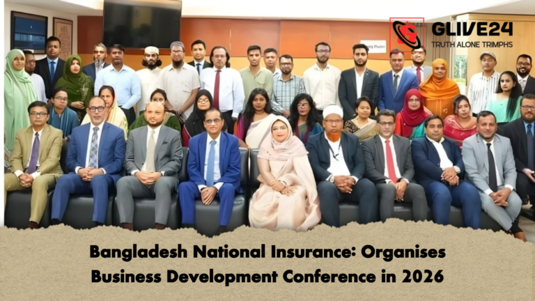 Bangladesh National Insurance Organises Business Development Conference in 2026 Bangladesh National Insurance: Organises Business Development Conference in 2026