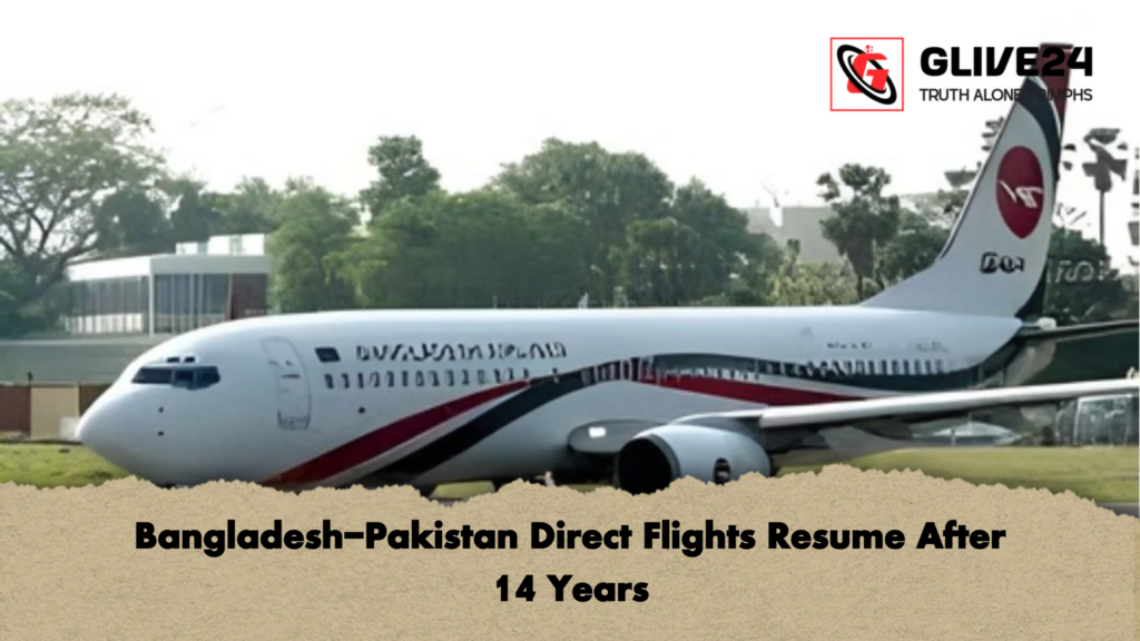 Bangladesh Pakistan Direct Flights Resume After 14 Years Bangladesh-Pakistan Direct Flights Resume After 14 Years