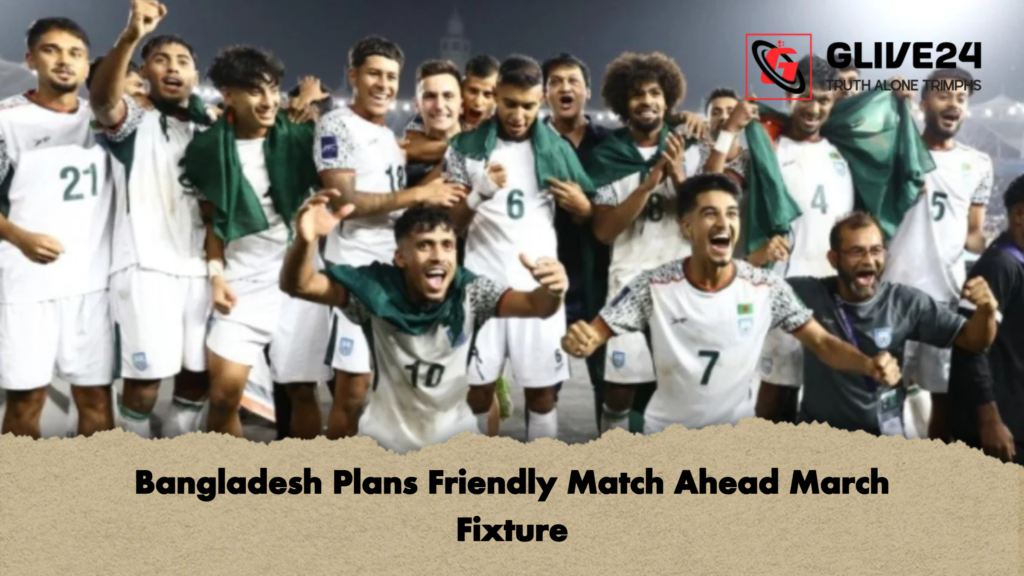 Bangladesh Plans Friendly Match Ahead March Fixture Bangladesh Plans Friendly Match Ahead March Fixture