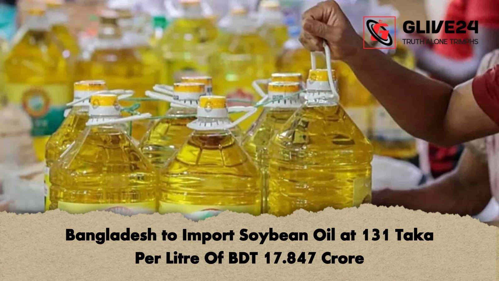 Bangladesh to Import Soybean Oil at 131 Taka Per Litre Of BDT 17.847 Crore