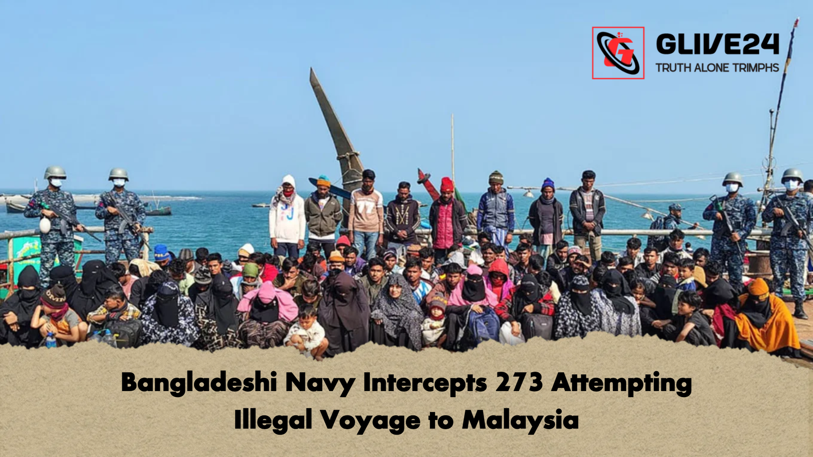 Bangladeshi Navy Intercepts 273 Attempting Illegal Voyage to Malaysia Bangladeshi Navy Intercepts 273 Attempting Illegal Voyage to Malaysia