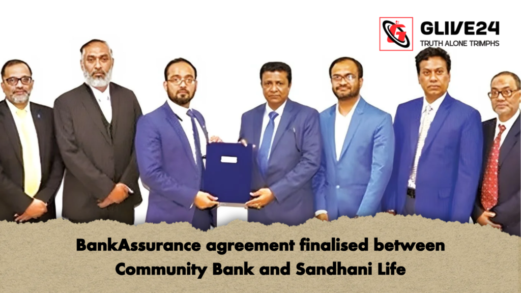 BankAssurance agreement finalised between Community Bank and Sandhani Life BankAssurance agreement finalised between Community Bank and Sandhani Life