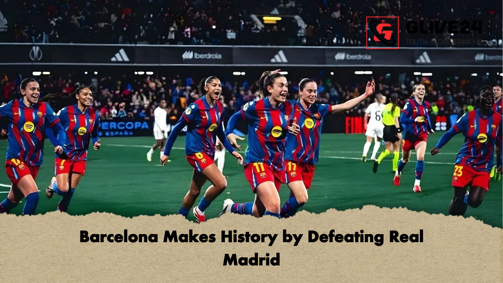 Barcelona Makes History by Defeating Real Madrid Barcelona Makes History by Defeating Real Madrid