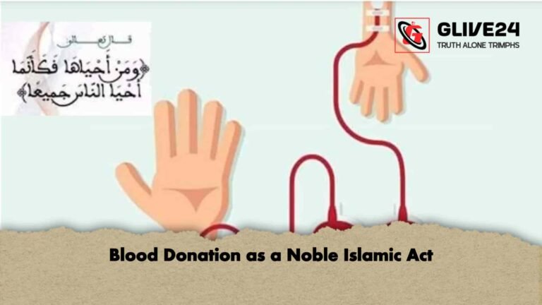 Blood Donation as a Noble Islamic Act