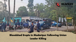 Bloodshed Erupts in Madaripur Following Union Leader Killing Bloodshed Erupts in Madaripur Following Union Leader Killing