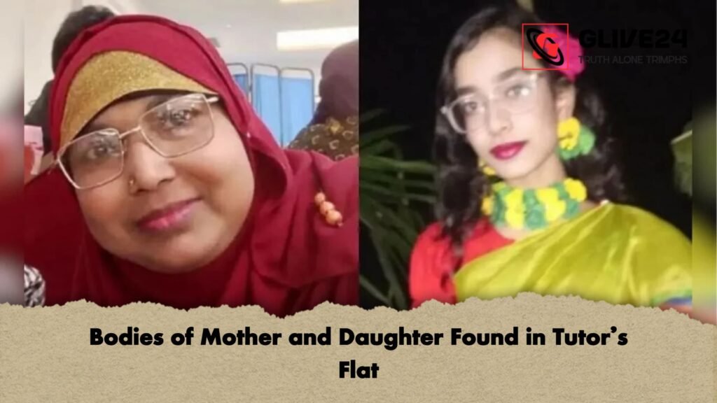 Bodies of Mother and Daughter Found in Tutor’s Flat 2 Bodies of Mother and Daughter Found in Tutors Flat Bodies of Mother and Daughter Found in Tutor’s Flat