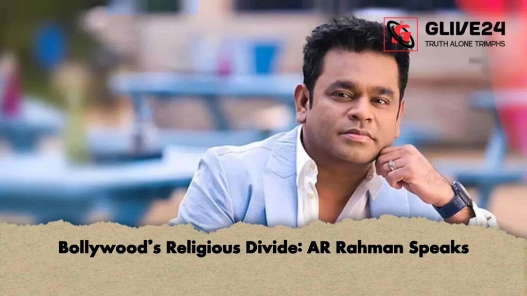 Bollywood’s Religious Divide AR Rahman Speaks