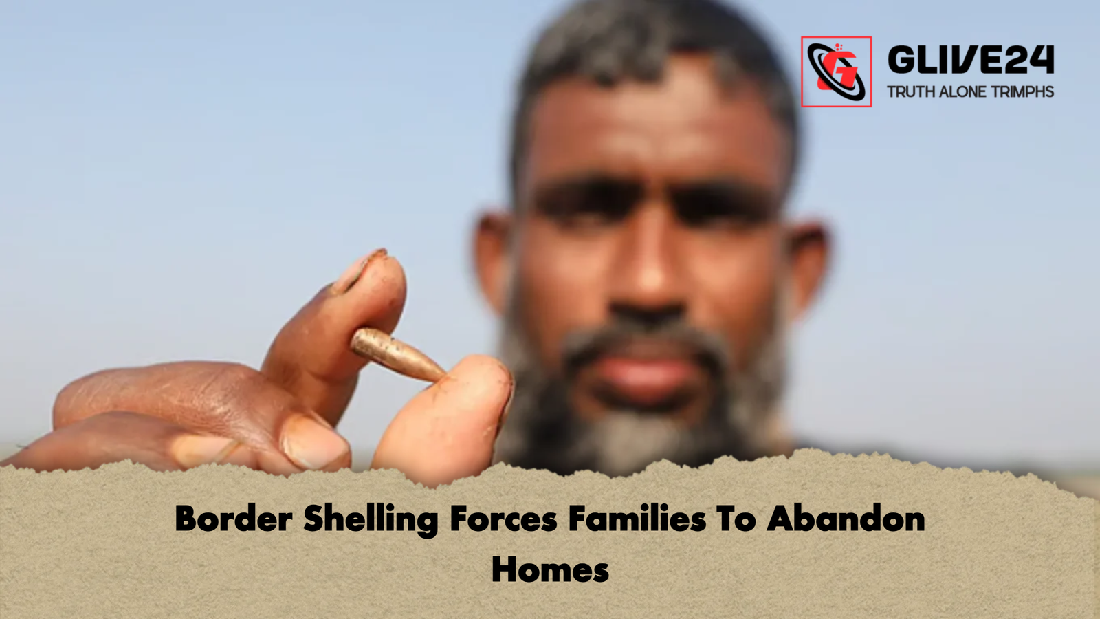Border Shelling Forces Families To Abandon Homes Border Shelling Forces Families To Abandon Homes