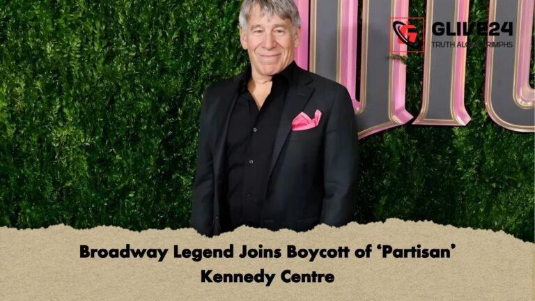 Broadway Legend Joins Boycott of ‘Partisan Kennedy Centre Broadway Legend Joins Boycott of ‘Partisan’ Kennedy Centre