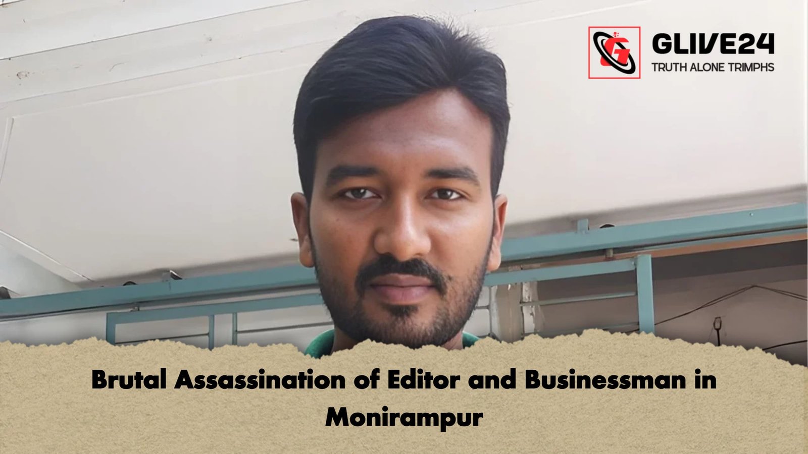 Brutal Assassination of Editor and Businessman in Monirampur Brutal Assassination of Editor and Businessman in Monirampur