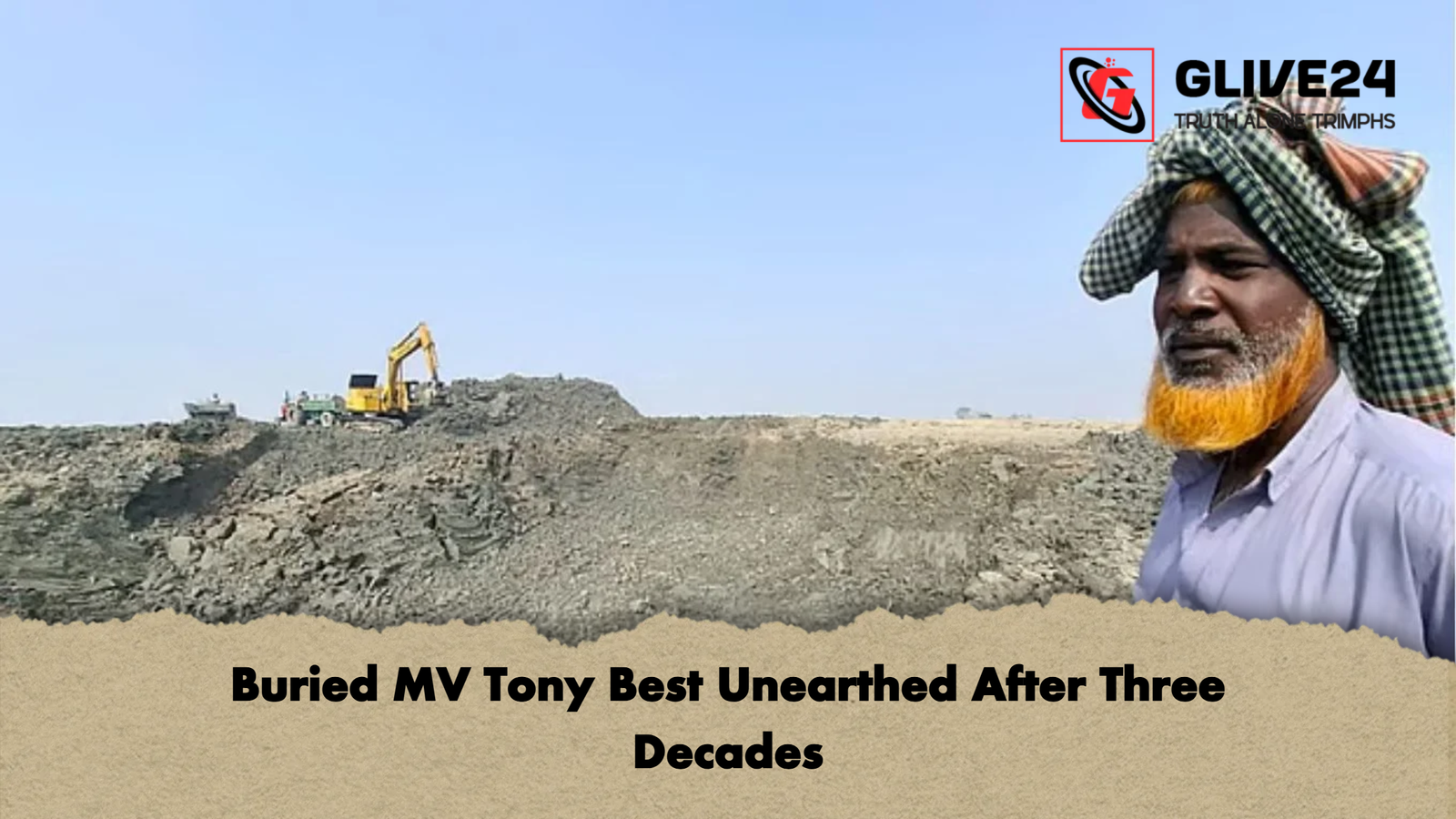 Buried MV Tony Best Unearthed After Three Decades 1 Buried MV Tony Best Unearthed After Three Decades Buried MV Tony Best Unearthed After Three Decades