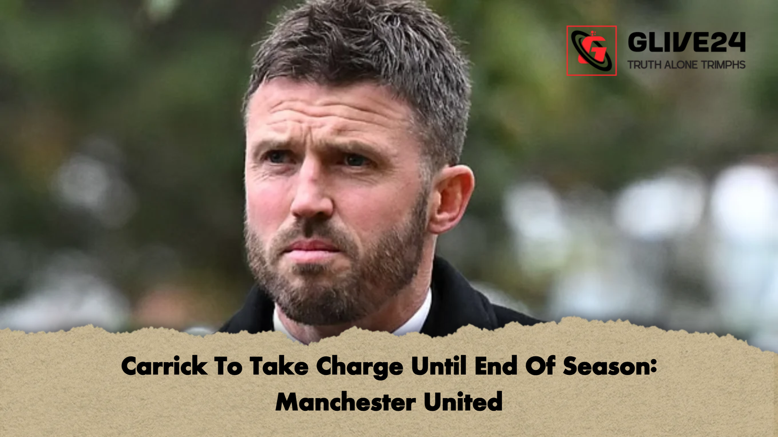 Carrick To Take Charge Until End Of Season Manchester United Carrick To Take Charge Until End Of Season: Manchester United