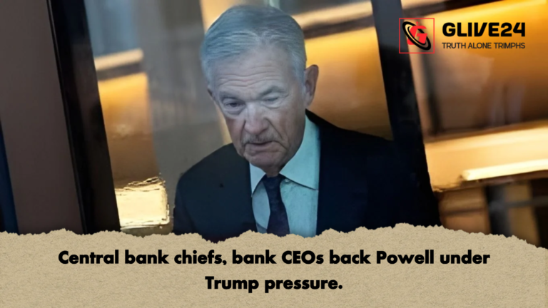 Central bank chiefs bank CEOs back Powell under Trump pressure Central bank chiefs, bank CEOs back Powell under Trump pressure.