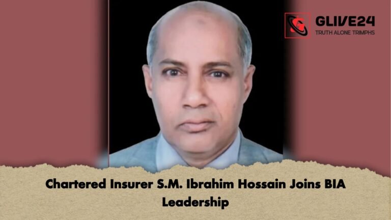 Chartered Insurer S.M. Ibrahim Hossain Joins BIA Leadership Chartered Insurer S.M. Ibrahim Hossain Joins BIA Leadership