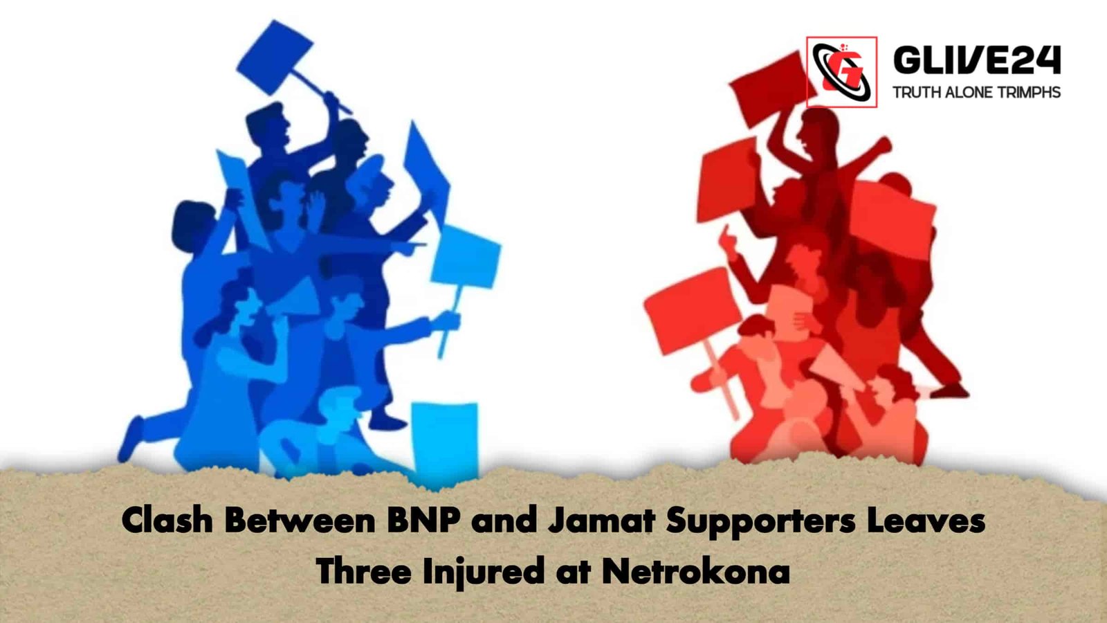 Clash Between BNP and Jamat Supporters Leaves Three Injured at Netrokona