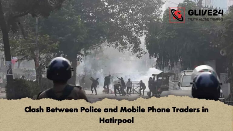 Clash Between Police and Mobile Phone Traders in Hatirpool