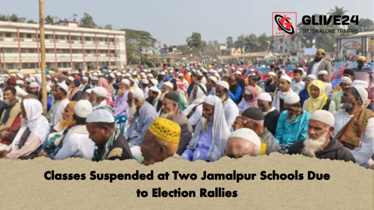 Classes Suspended at Two Jamalpur Schools Due to Election Rallies Classes Suspended at Two Jamalpur Schools Due to Election Rallies