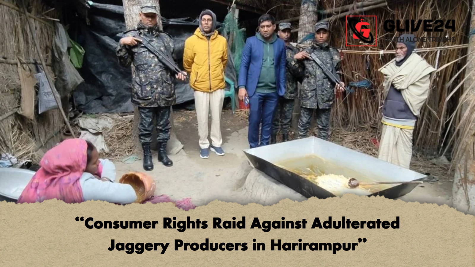 Consumer Rights Raid Against Adulterated Jaggery Producers in Harirampur "Consumer Rights Raid Against Adulterated Jaggery Producers in Harirampur"