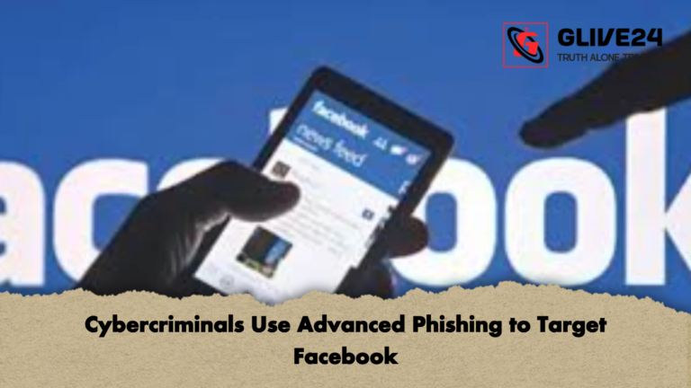 Cybercriminals Use Advanced Phishing to Target Facebook Cybercriminals Use Advanced Phishing to Target Facebook
