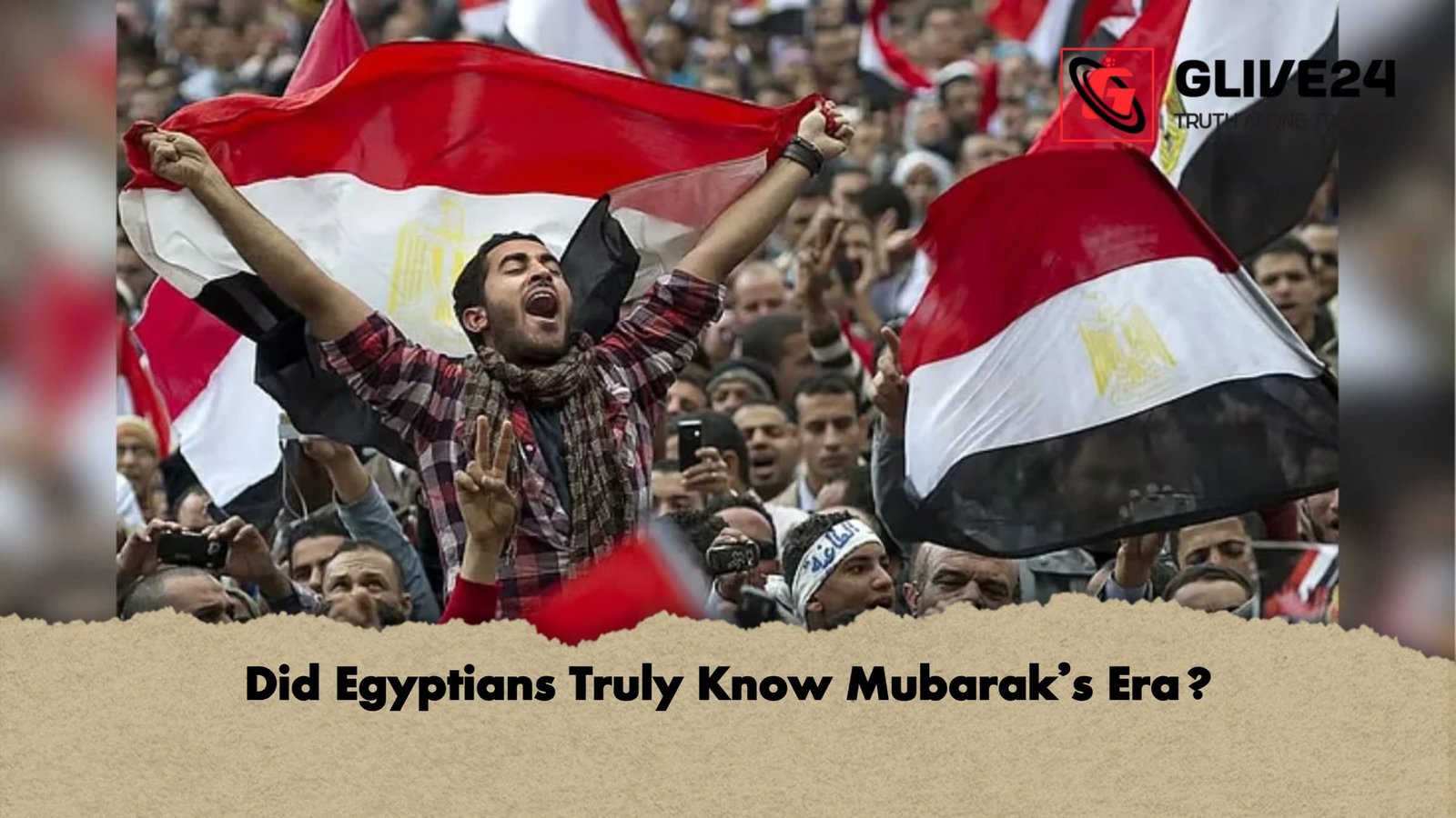 Did Egyptians Truly Know Mubaraks Era Did Egyptians Truly Know Mubarak’s Era?
