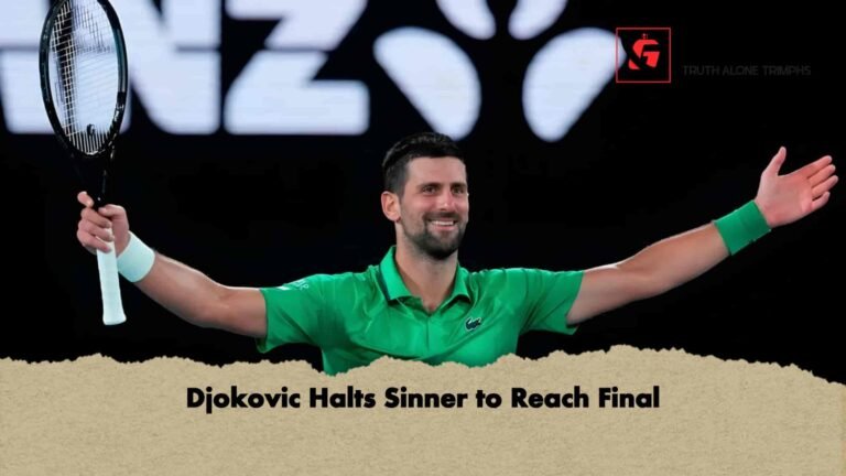 Djokovic Halts Sinner to Reach Final
