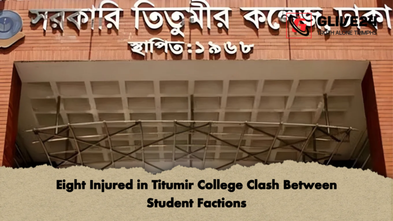 Eight Injured in Titumir College Clash Between Student Factions Eight Injured in Titumir College Clash Between Student Factions