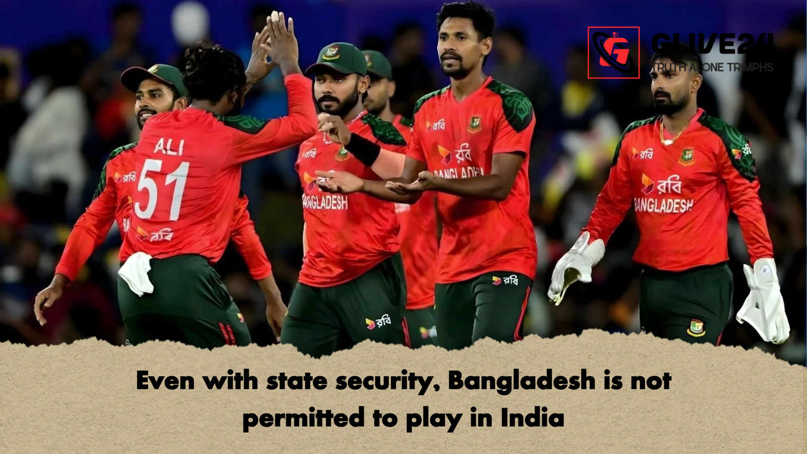 Even with state security Bangladesh is not permitted to play in India Even with state security, Bangladesh is not permitted to play in India