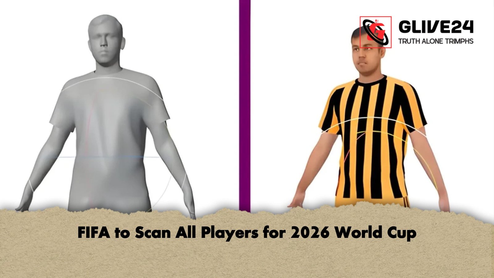 FIFA to Scan All Players for 2026 World Cup FIFA to Scan All Players for 2026 World Cup