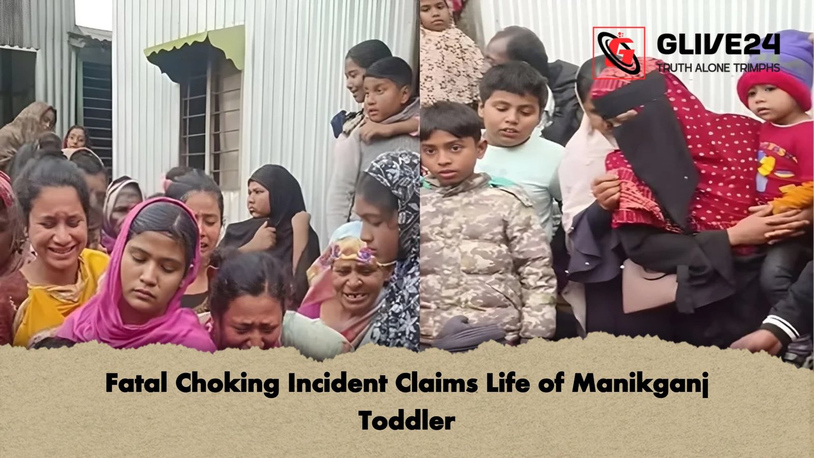 Fatal Choking Incident Claims Life of Manikganj Toddler Fatal Choking Incident Claims Life of Manikganj Toddler