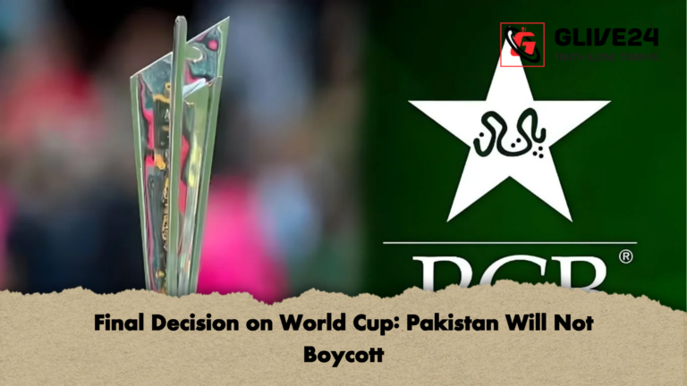 Final Decision on World Cup Pakistan Will Not Boycott Final Decision on World Cup: Pakistan Will Not Boycott