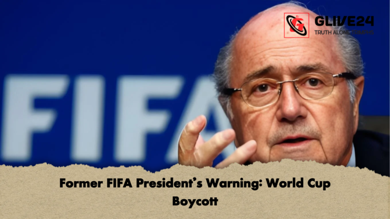 Former FIFA Presidents Warning World Cup Boycott Former FIFA President’s Warning: World Cup Boycott