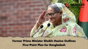 Former Prime Minister Sheikh Hasina Outlines Five Point Plan for Bangladesh Former Prime Minister Sheikh Hasina Outlines Five-Point Plan for Bangladesh