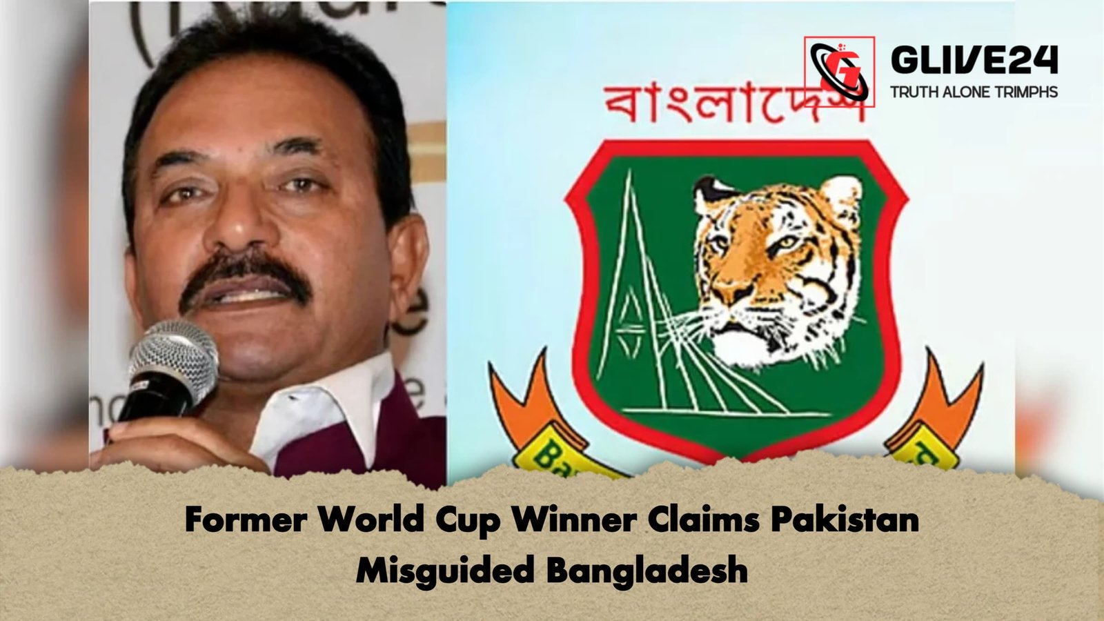 Former World Cup Winner Claims Pakistan Misguided Bangladesh Former World Cup Winner Claims Pakistan Misguided Bangladesh