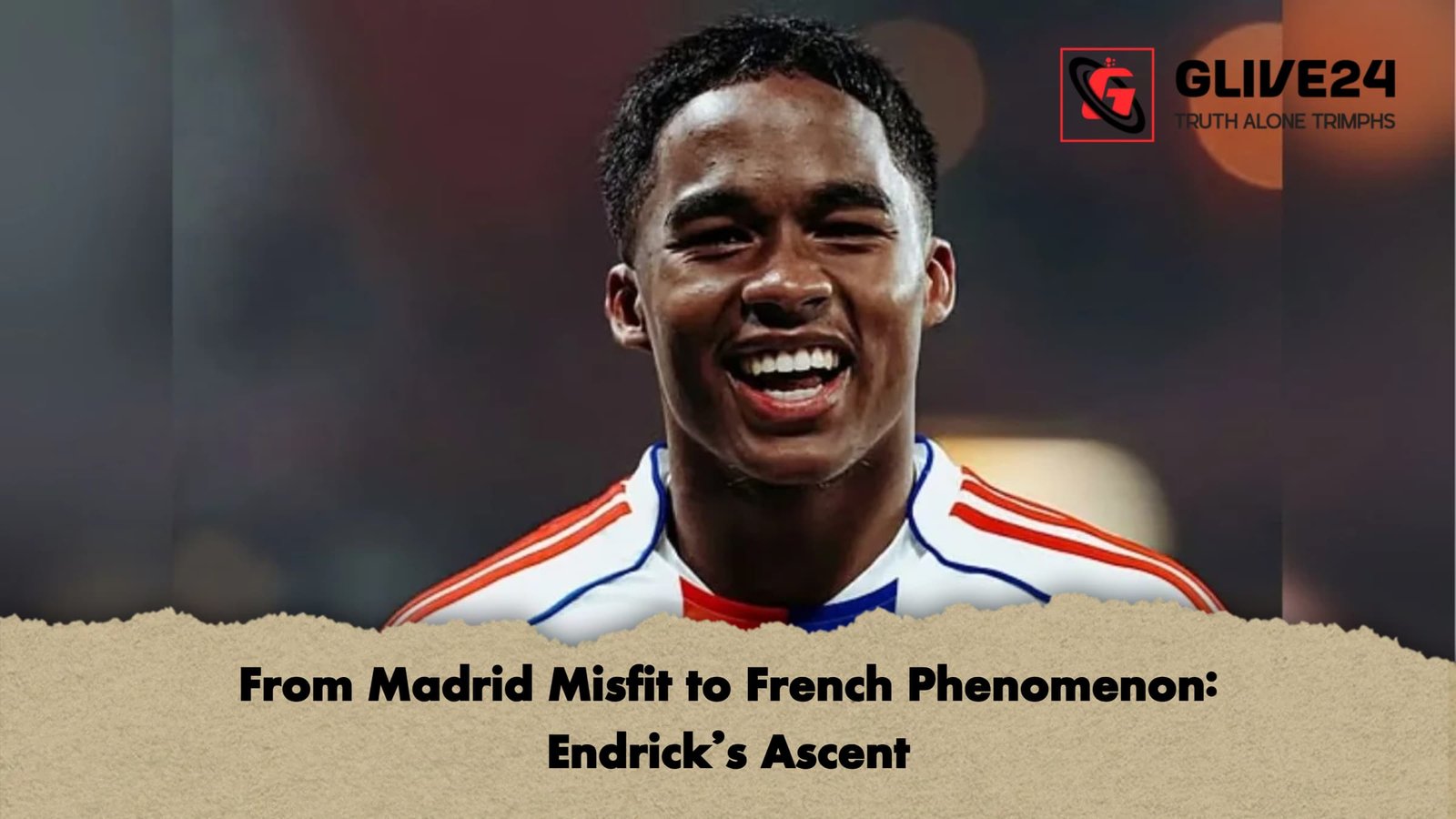 From Madrid Misfit to French Phenomenon Endricks Ascent From Madrid Misfit to French Phenomenon: Endrick’s Ascent