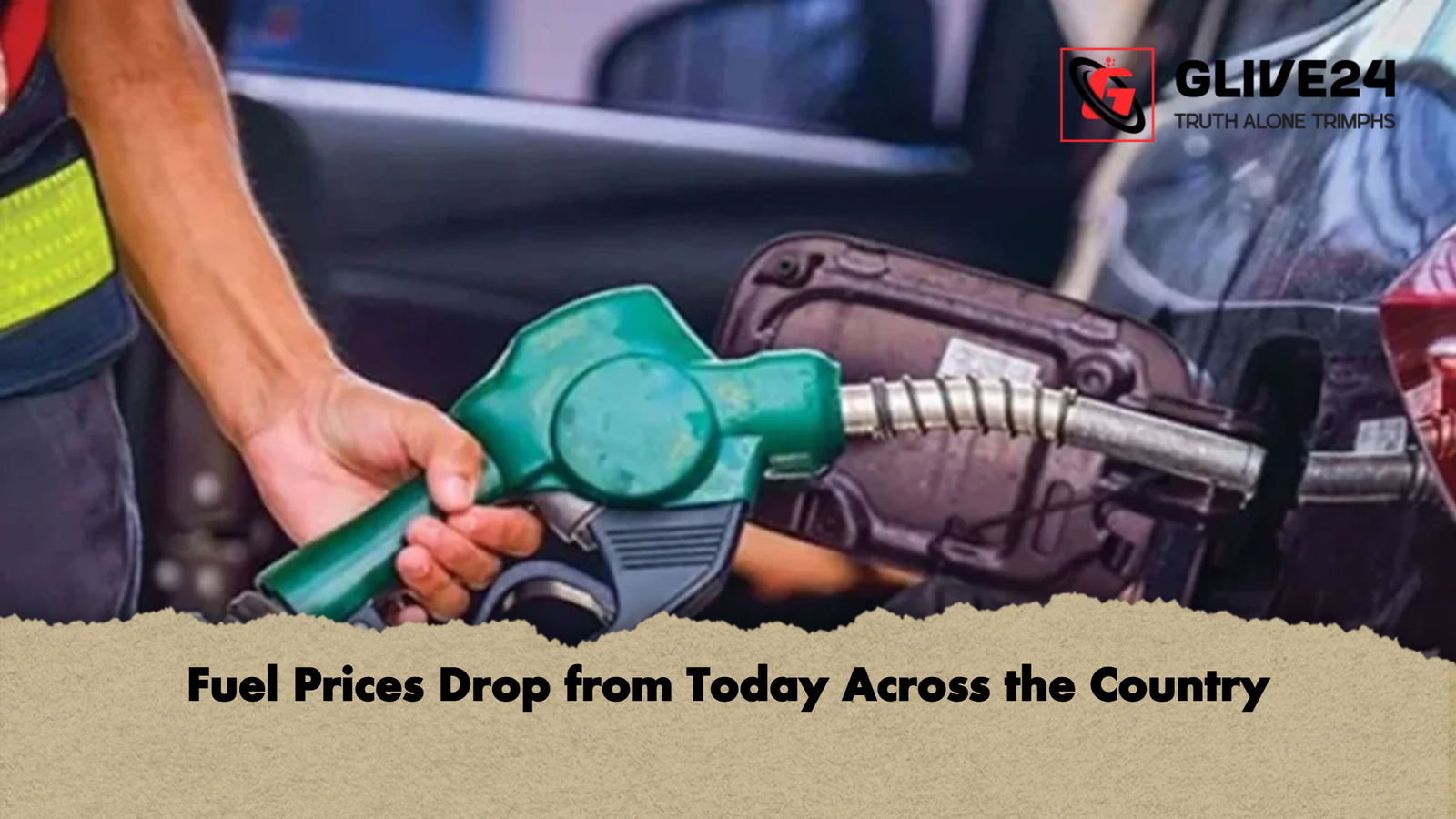 Fuel Prices Drop from Today Across the Country Fuel Prices Drop from Today Across the Country