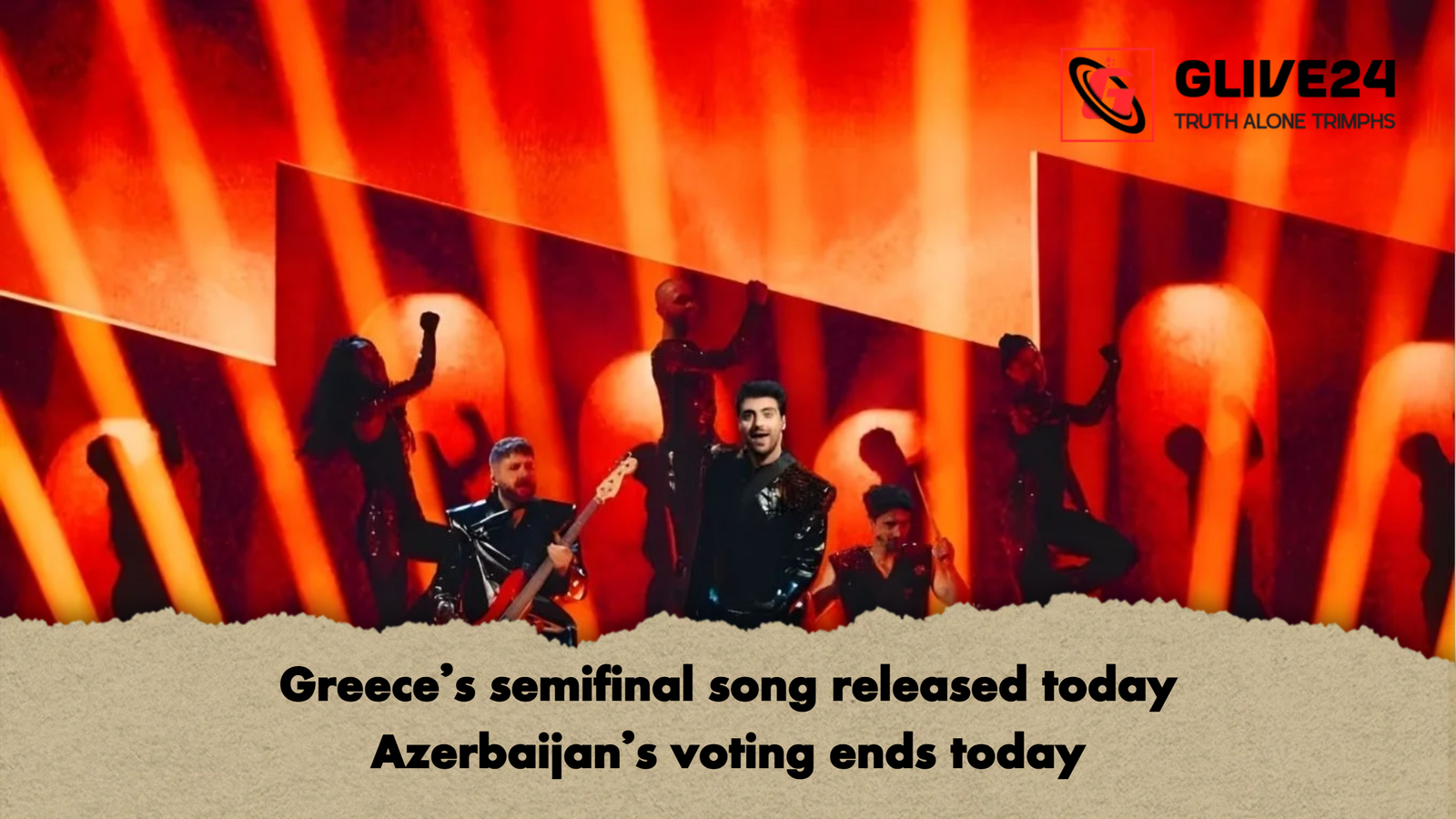 Greeces semifinal song released today Azerbaijans voting ends today Greece’s semifinal song released today Azerbaijan’s voting ends today