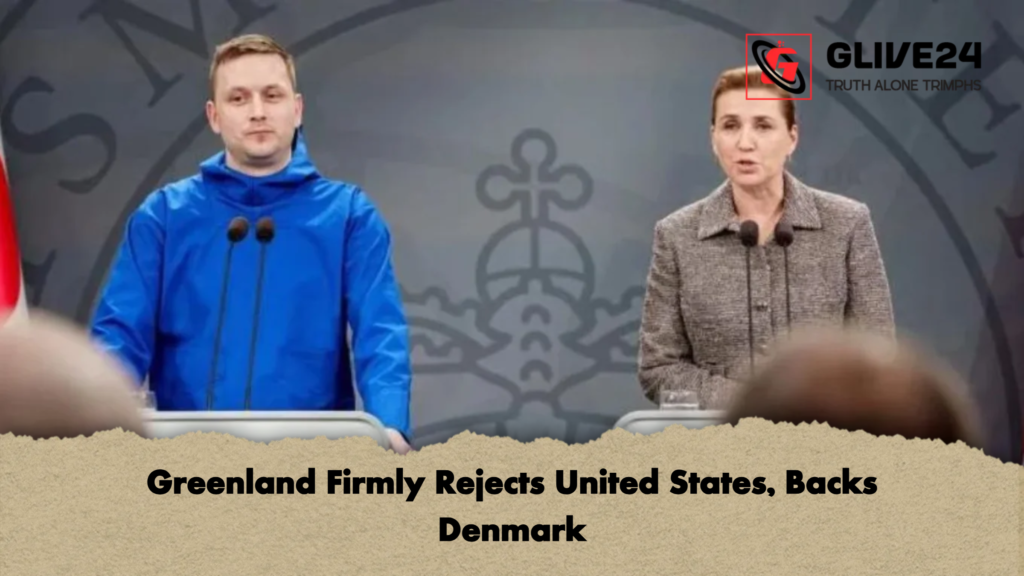 Greenland Firmly Rejects United States Backs Denmark Greenland Firmly Rejects United States, Backs Denmark
