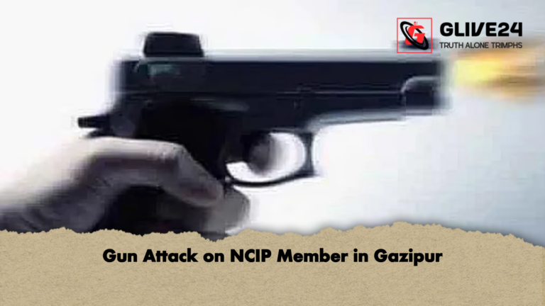 Gun Attack on NCIP Member in Gazipur Gun Attack on NCIP Member in Gazipur