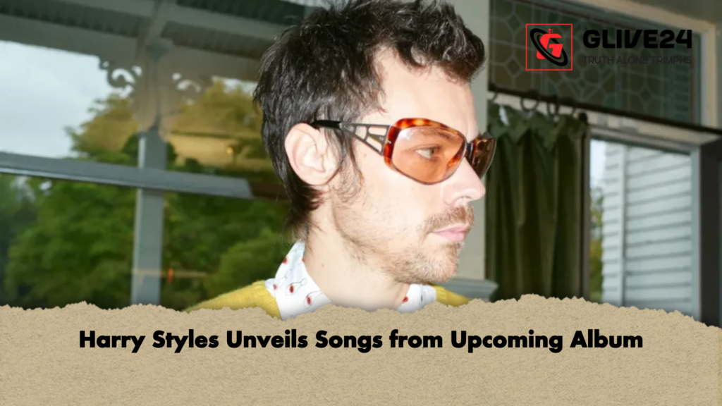Harry Styles Unveils Songs from Upcoming Album Harry Styles Unveils Songs from Upcoming Album