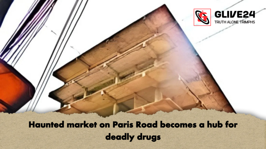Haunted market on Paris Road becomes a hub for deadly drugs 2 Haunted market on Paris Road becomes a hub for deadly drugs Haunted market on Paris Road becomes a hub for deadly drugs