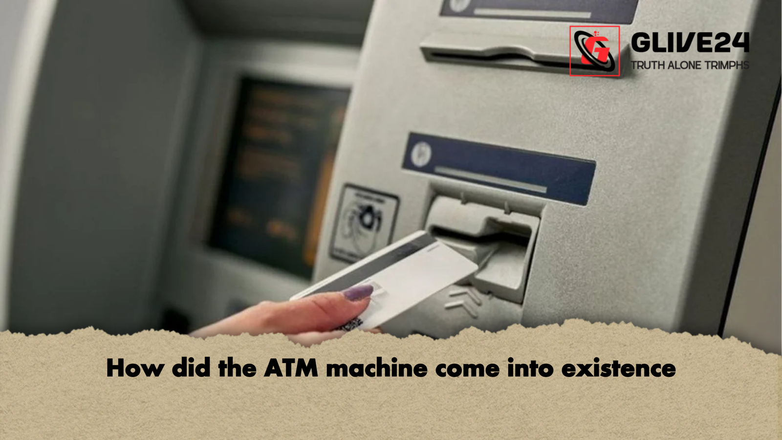 How did the ATM machine come into existence 1 How did the ATM machine come into How did the ATM machine come into existence