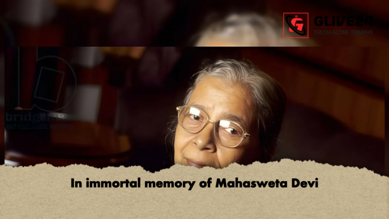 In immortal memory of Mahasweta Devi In immortal memory of Mahasweta Devi