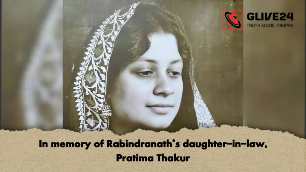 In memory of Rabindranaths daughter in law Pratima Thakur In memory of Rabindranath’s daughter-in-law, Pratima Thakur