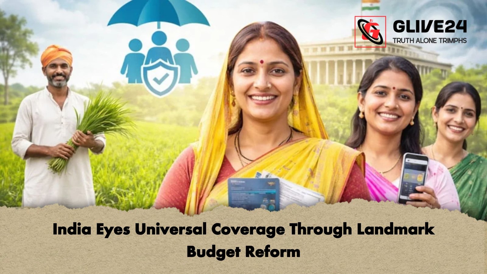 India Eyes Universal Coverage Through Landmark Budget Reform India Eyes Universal Coverage Through Landmark Budget Reform