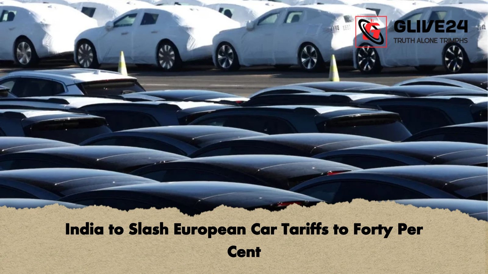 India to Slash European Car Tariffs to Forty Per Cent India to Slash European Car Tariffs to Forty Per Cent