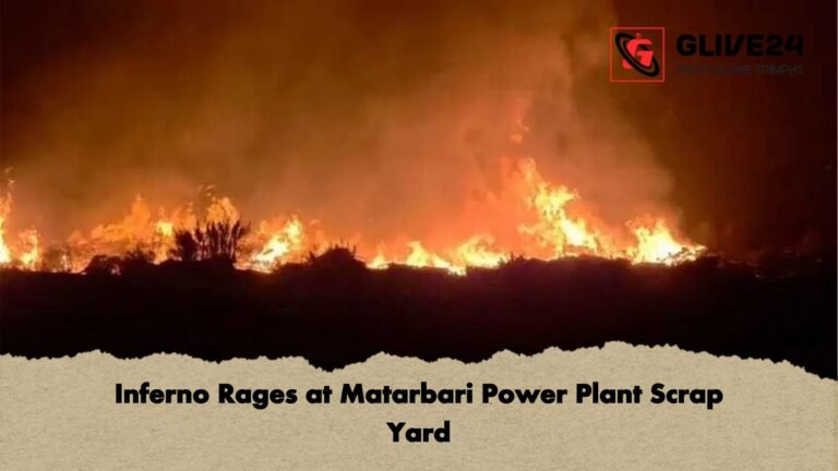 Inferno Rages at Matarbari Power Plant Scrap Yard Inferno Rages at Matarbari Power Plant Scrap Yard