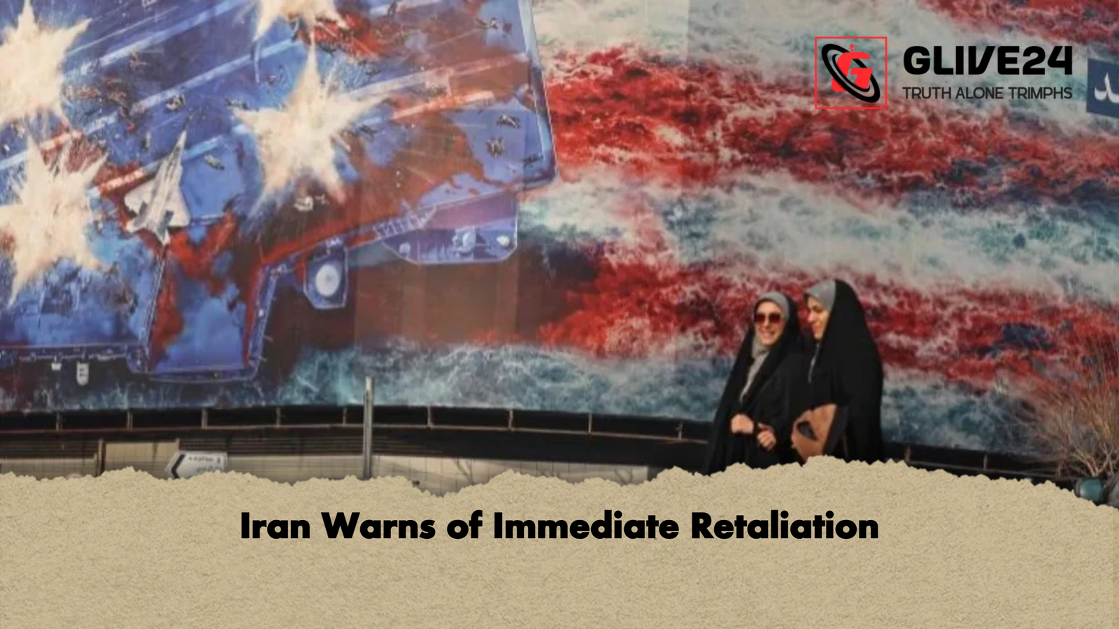 Iran Warns of Immediate Retaliation Iran Warns of Immediate Retaliation