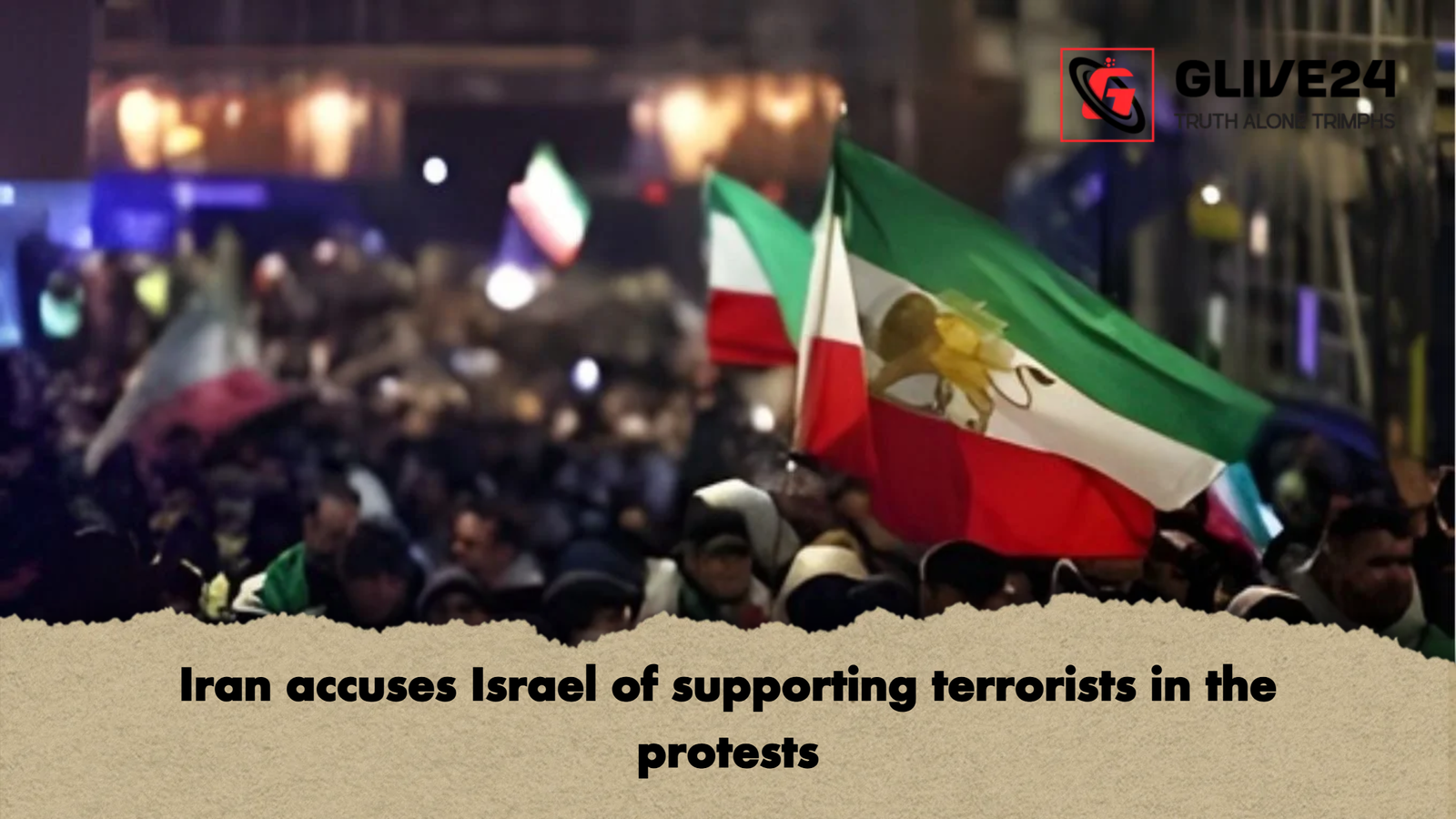 Iran accuses Israel of supporting terrorists in the protests Iran accuses Israel of supporting terrorists in the protests